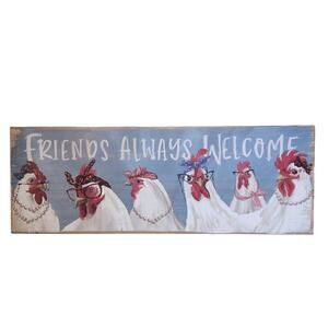 Hen's Friends always welcome wooden sign 30x11
